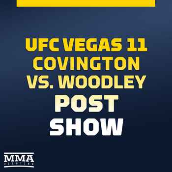 UFC Vegas 11 Post Fight Show