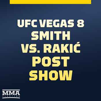 UFC Vegas 8 Post Fight Show
