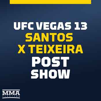 UFC Vegas 13 Post Fight Show Glover Teix