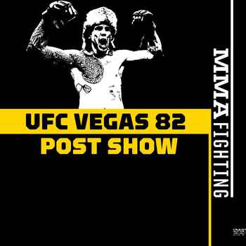 UFC Vegas 82 Post Fight Show Reaction To