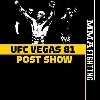 UFC Vegas 81 Post Fight Show Reaction To