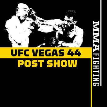 UFC Vegas 44 Post Fight Show Reaction to