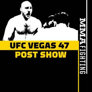 UFC Vegas 47 Post Fight Show Reaction To