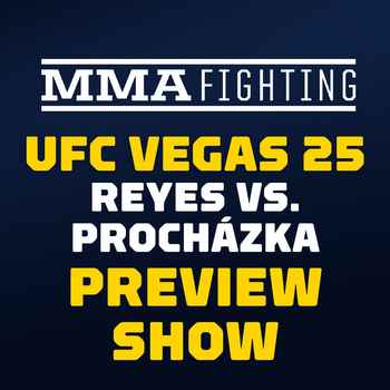 UFC Vegas 25 Preview Show