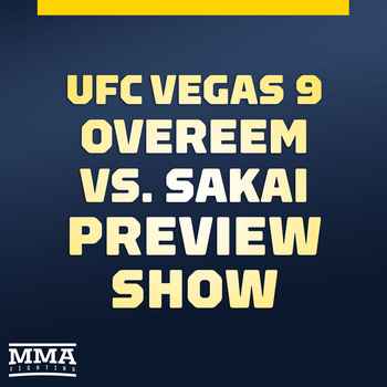 UFC Vegas 9 Preview Show