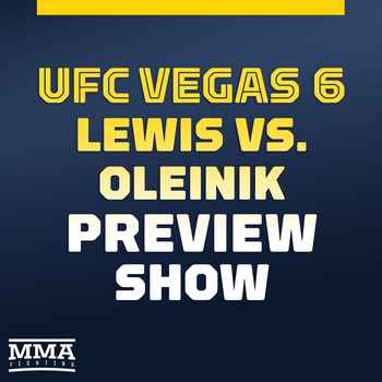 UFC Vegas 6 Preview Show