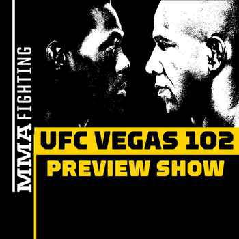 UFC Vegas 102 Preview Show Is This Do Or