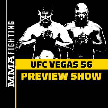 UFC Vegas 56 Preview Show Whats Actually