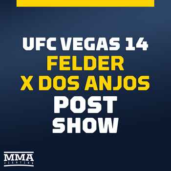 UFC Vegas 14 RDA vs Felder Post Fight Sh