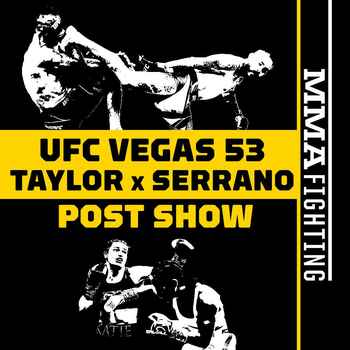 UFC Vegas 53 Taylor vs Serrano Post Figh