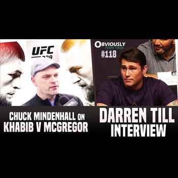 118 Darren Till Interview McGregor vs Khabib w MMA Fightings Chuck Mindenhall
