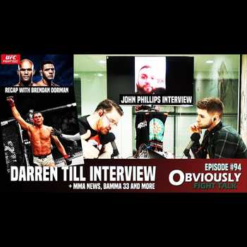 Darren Till John Phillips Interviews UFC on FOX 26 Recap with Brendan Dorman OFT 94
