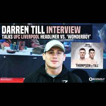 Exclusive Darren Till Predicts He Will KO Stephen Thompson at UFC Liverpool Talks Mayweather in MMA