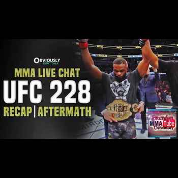 LIVE CHAT UFC 228 Aftermath MMA News with Brendan Dorman