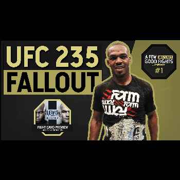 The MMA Podcast Debut UFC 235 Fallout 1