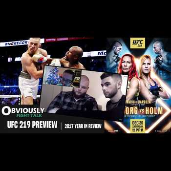 MMA Year End Review with Brendan Dorman UFC 219 Preview OFT 95