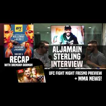 UFC 218 Recap w Brendan Dorman Aljamain Sterling Interview UFC Fresno Preview OFT 92
