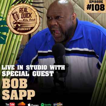 Bob The Beast Sapp In Studio EP 108