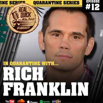 In Quarantine with EP 12 Rich Franklin