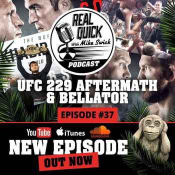 UFC 229 Aftermath EP 37 Also Bellator Gr