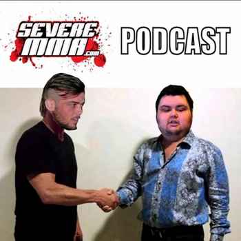 Episode 52 Severe MMA Podcast