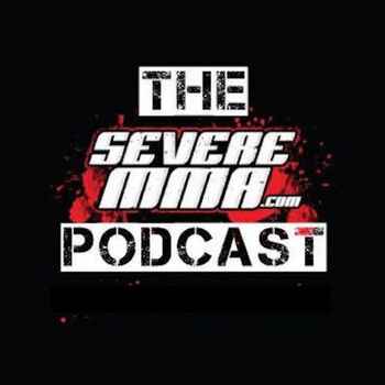 Episode 93 Severe MMA Podcast