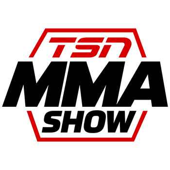  TSN MMA Show Episode 349