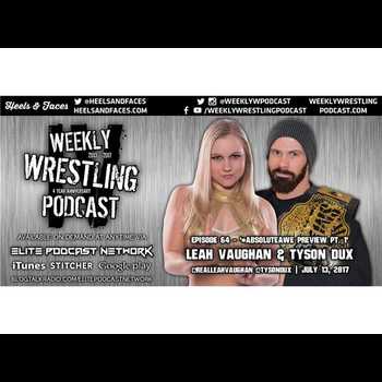 Weekly Wrestling Podcast Ep 64 AbsoluteA