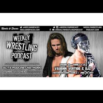 Weekly Wrestling Podcast Ep 62 Double V 