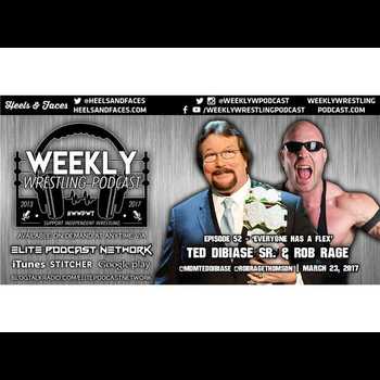 Weekly Wrestling Podcast Ep 52 Everyone 