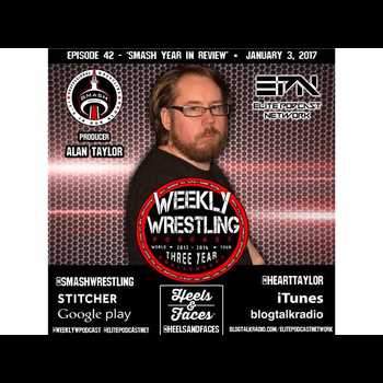 Weekly Wrestling Podcast Ep 42 Smash Wre
