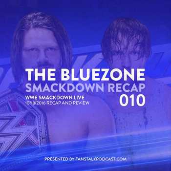 The BlueZone 010 WWE Smackdown Live 1018