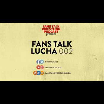 Fans Talk Lucha 002 Lucha Underground S1