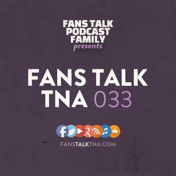 Fans Talk TNA 033 The Trouble With Cash 