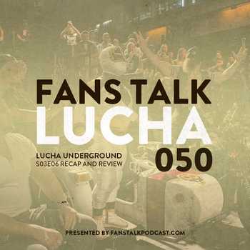 FTL050 Lucha Underground S03E06