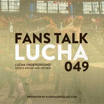 FTL049 Lucha Underground S03E05