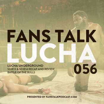 FTL056 Lucha Underground S03E13 and S03E