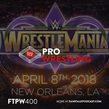 FTPW400 WrestleMania 34 Early Prediction