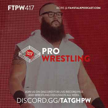 FTPW417 WrestleMania Week Preview 2018