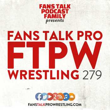 FTPW279 WWE Summerslam and NXT Takeover 