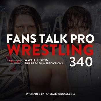 FTPW340 WWE TLC 2016 Full Show Preview