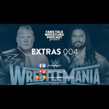 FTW Extras 004 askFTW About WrestleMania