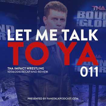 TNA Impact Wrestling 10062016 Recap and 