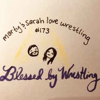 173 Blessed by Wrestling