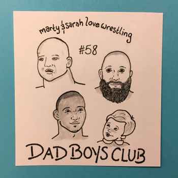 Episode 58 Dad Boys Club