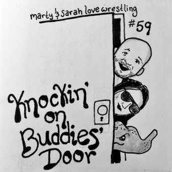 Episode 59 Knockin on Buddies Door