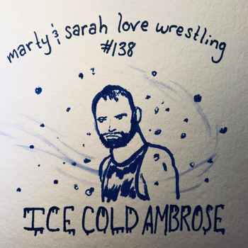 140 Episode 138 Ice Cold Ambrose
