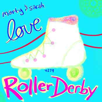 279 Marty and Sarah Love Roller Derby