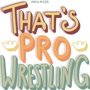 255 Thats Pro Wrestling