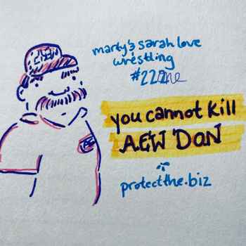 221 You Cannot Kill AEW Don